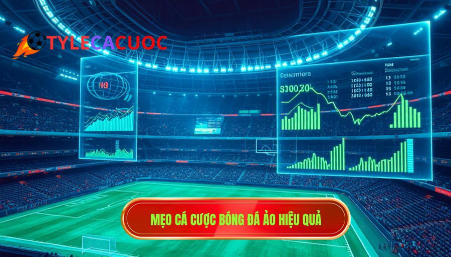 2. Mẹo cá cược bóng đá ảo hiệu quả